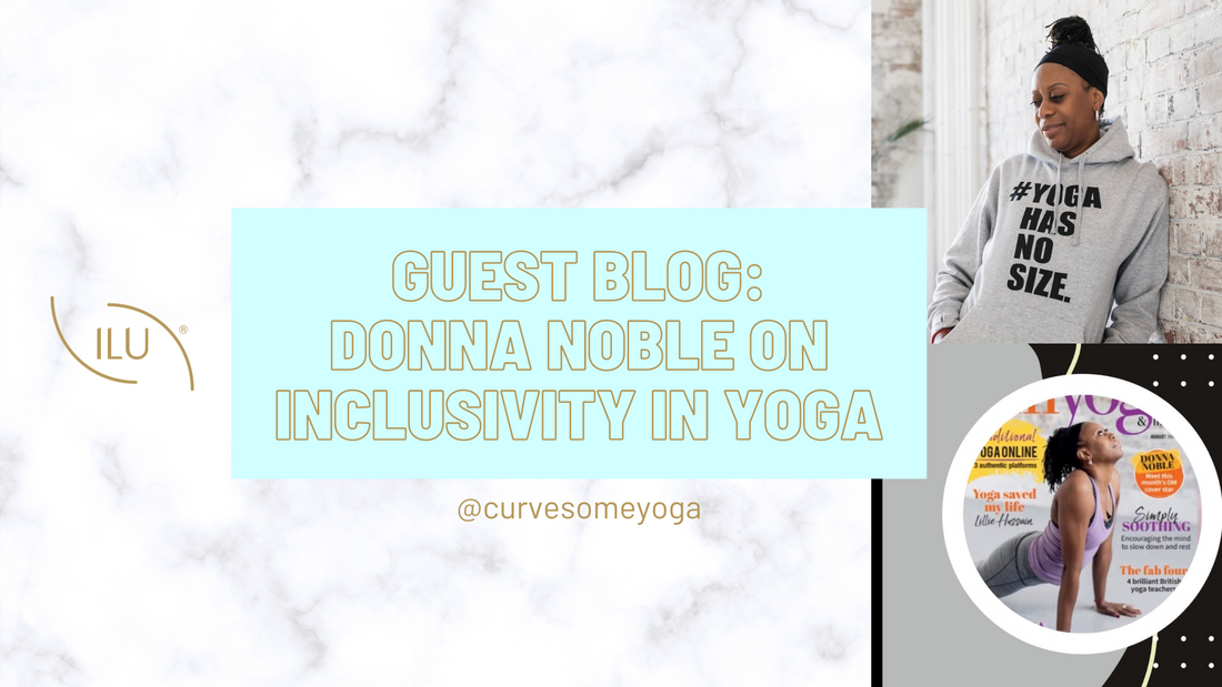 Inclusivity in Yoga - with Donna Noble @curvesomeyoga