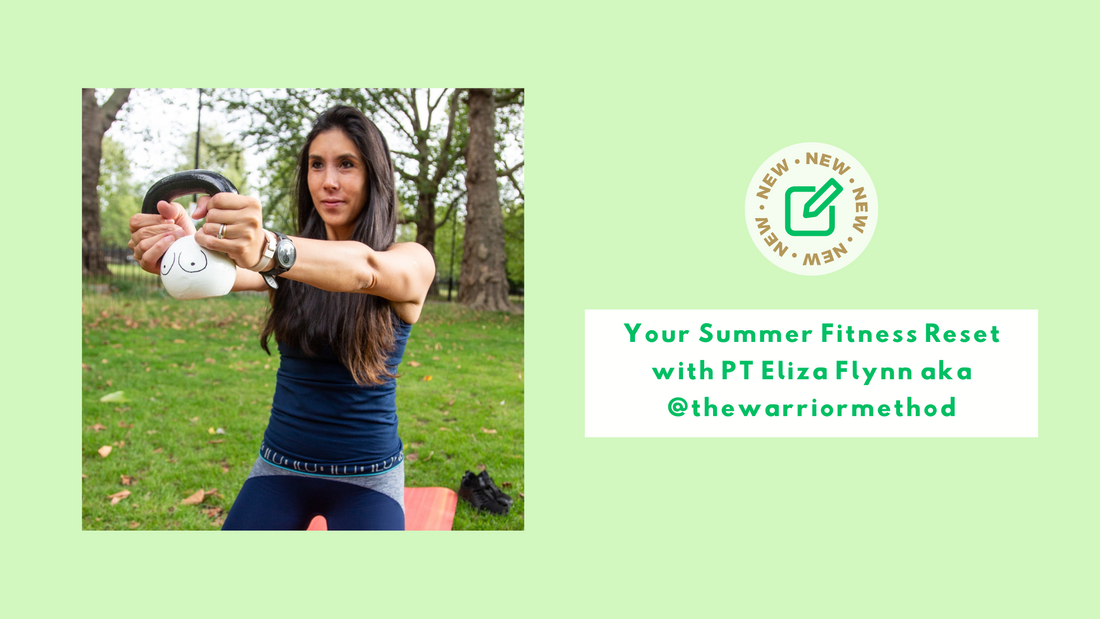 Your Summer Fitness Reset - with PT Eliza Flynn
