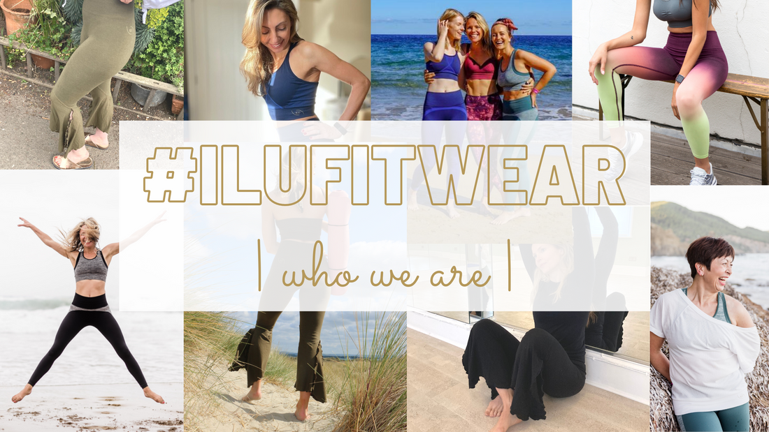 #ILUFITWEAR explained