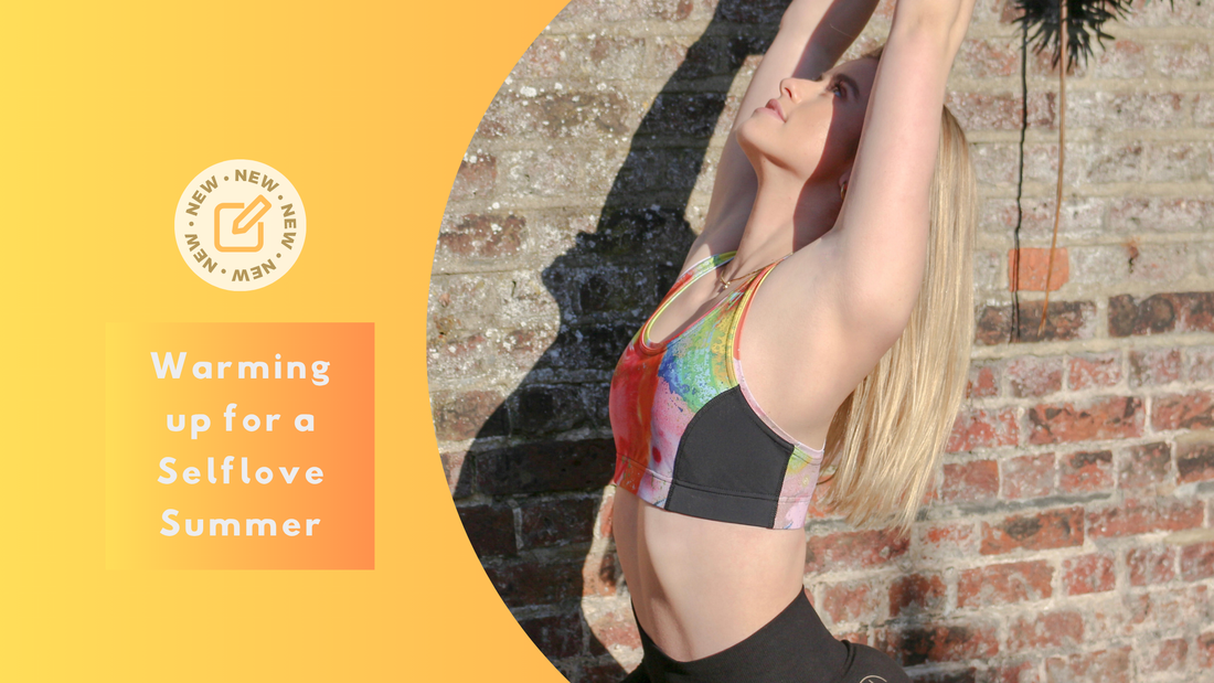 Warming up for a Selflove Summer