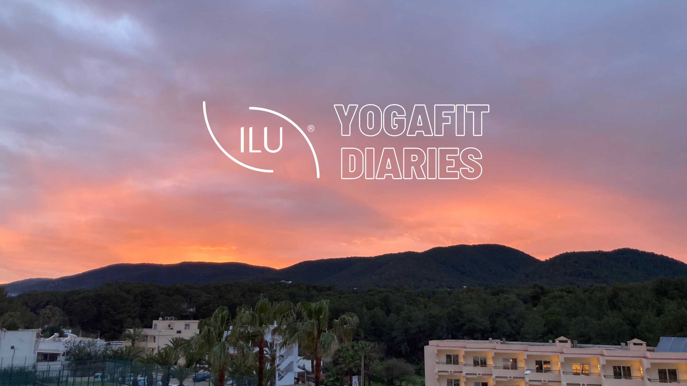 Yoga Fit Diaries - Ibiza April 2022